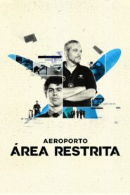 Aeroporto: Área Restrita